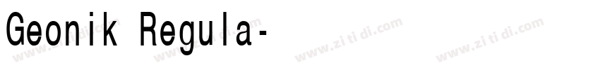 Geonik Regula字体转换 Geonik Regula字体转换